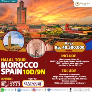 Paket Wisata Halal Tour Morocco Spain 10 Hari 9 Malam November 2023