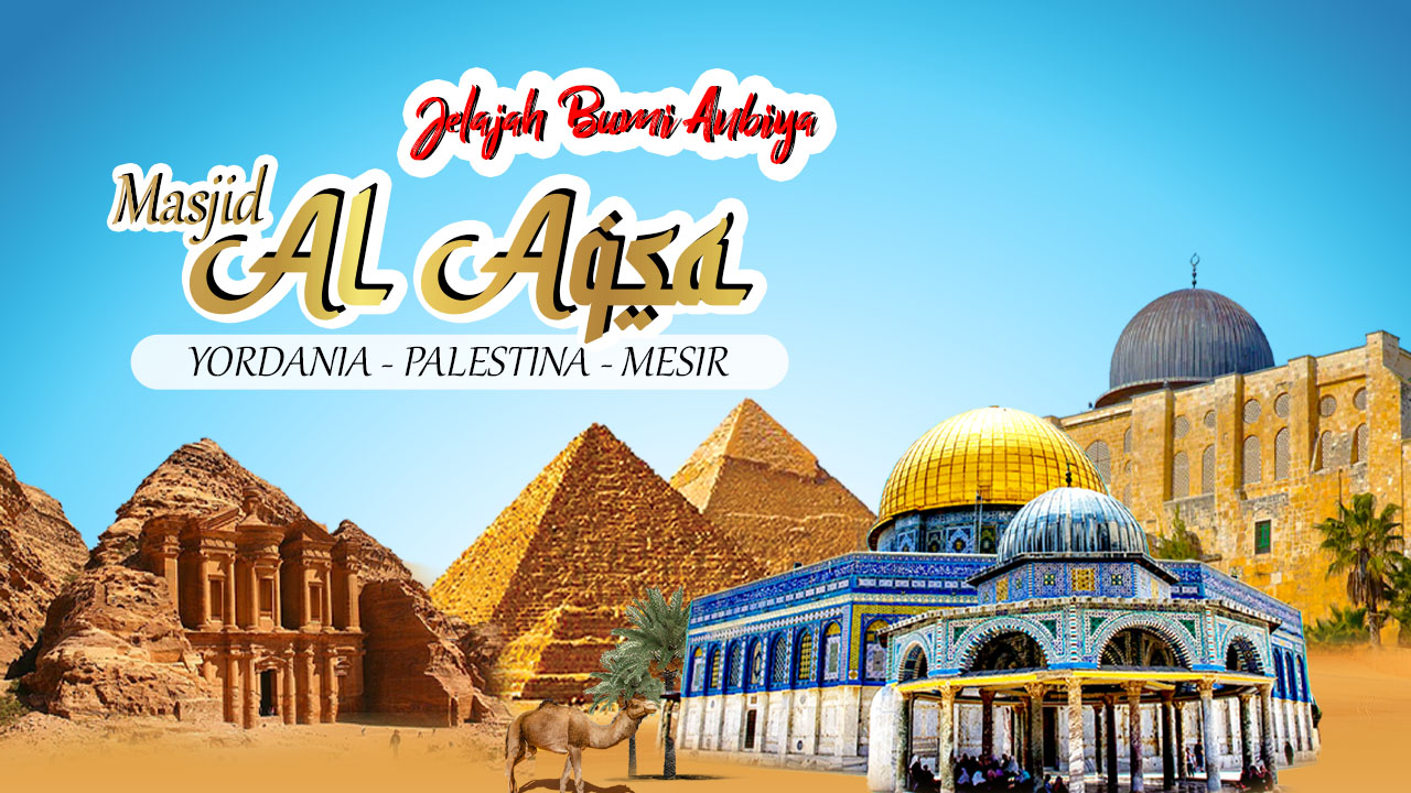 Wisata Halal Jelajah Bumi Anbiya: Menyusuri Tiga Negeri Suci Bersama Talang Mas Tour and Travel