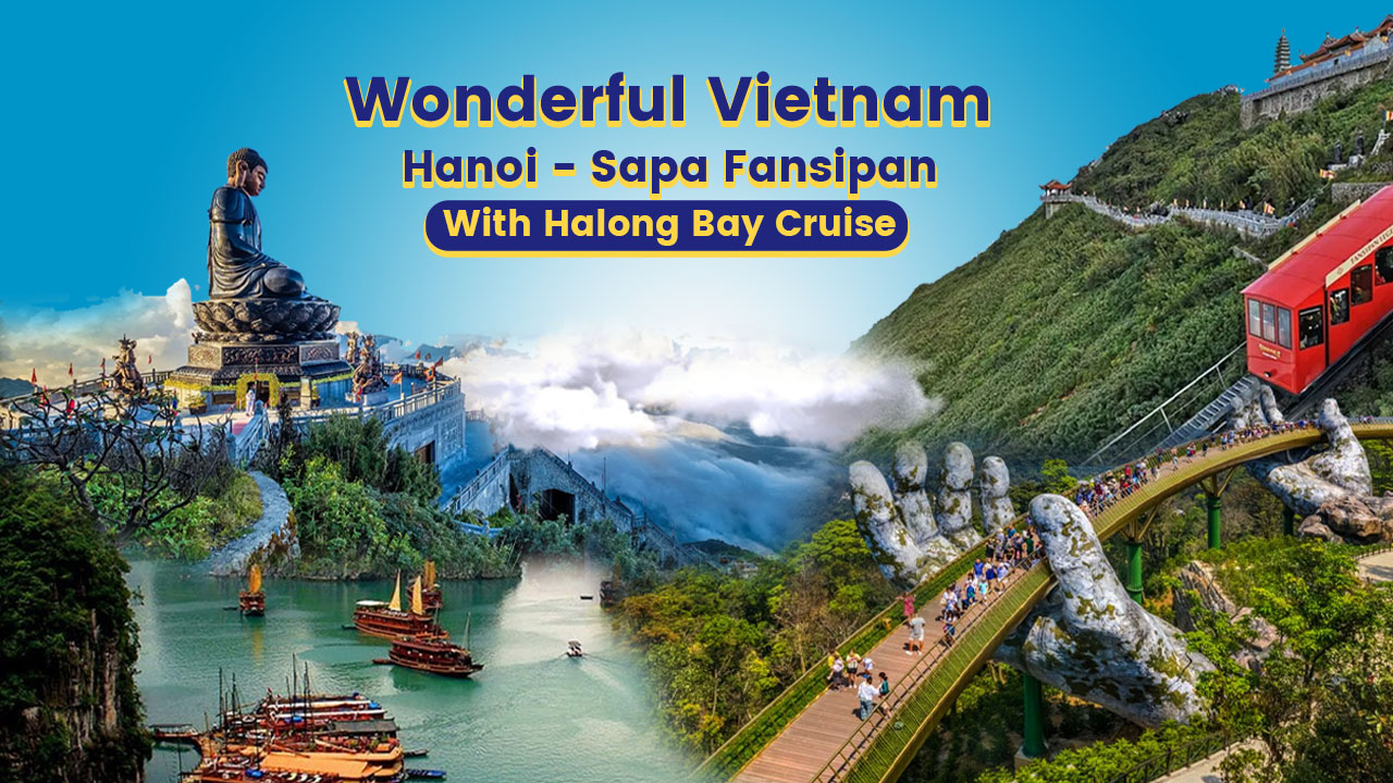 Paket Wisata Vietnam 5 Hari Spesial Libur Sekolah (Hanoi - Sapa - Fansipan) With Halong Bay Cruise