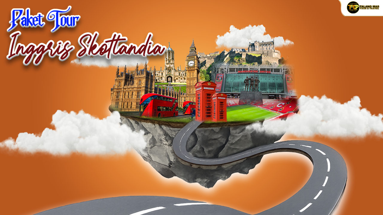 Paket Tour Inggris Skotlandia