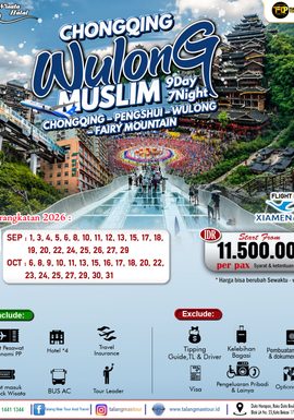 Paket Wisata Halal Chongqing 9D 7N 2026 – Chongqing, Pengshui & Wulong Fairy Mountain
