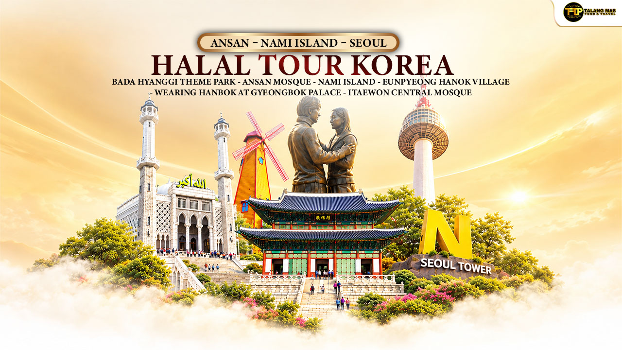 Paket Halal Tour Korea 2027 selama 6 hari dengan penerbangan Garuda Indonesia, destinasi Ansan, Nami Island, Seoul, Gyeongbok Palace, dan kawasan Muslim Korea.